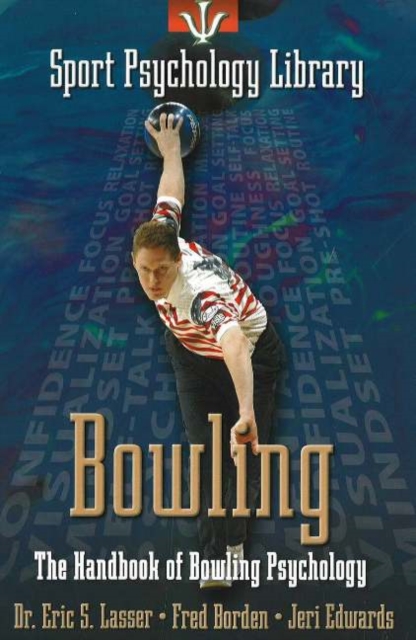 Sport Psychology Library -- Bowling : The Handbook of Bowling Psychology, Paperback / softback Book