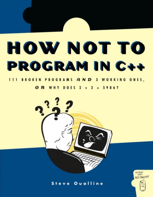 How Not To Program In C++, Paperback / softback Book