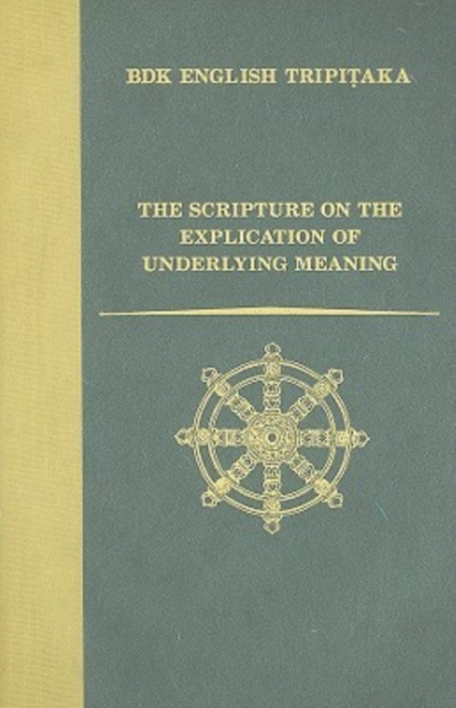 The Scripture on the Explication of Underlying Meaning, Hardback Book