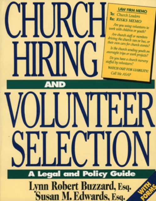 Church Hiring and Volunteer Selection : A Legal and Policy Guide, Paperback / softback Book