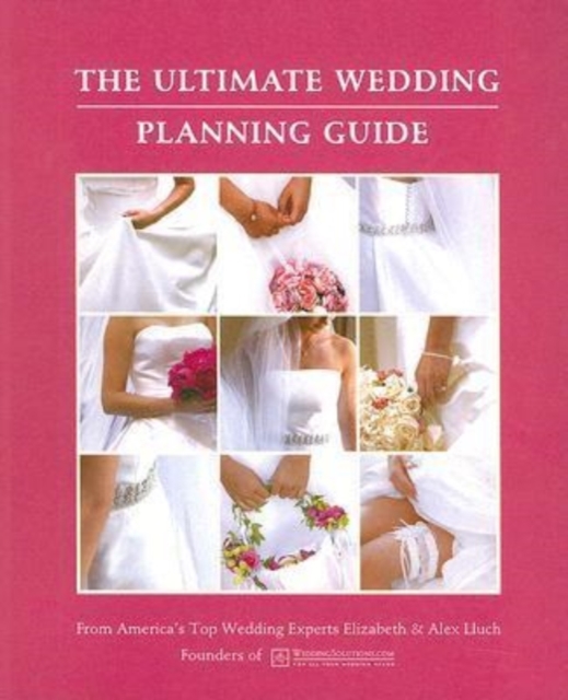 The Ultimate Wedding Planning Guide, Paperback / softback Book