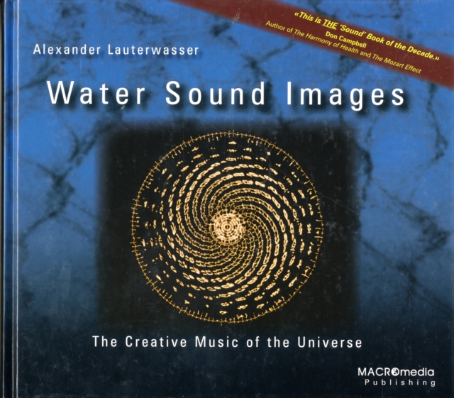 Water Sound Images : The Creative Music of the Universe, Hardback Book