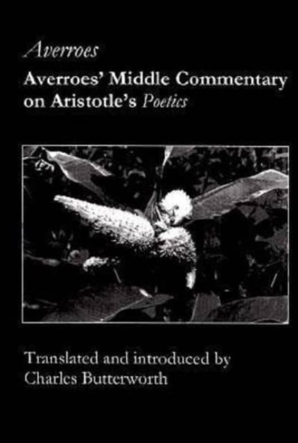 Averroes` Middle Commentary on Aristotle`s Poetics, Hardback Book