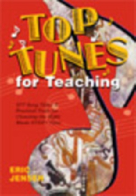 Top Tunes for Teaching : 977 Song Titles & Practical Tools for Choosing the Right Music Every Time, Paperback / softback Book