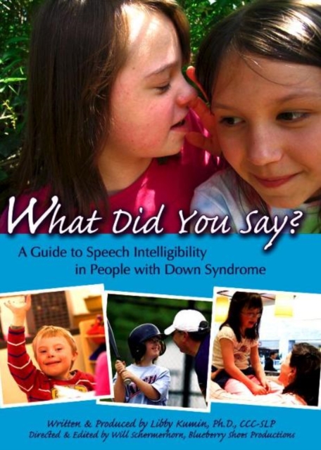 What Did You Say? DVD : A Guide to Speech Intelligibility in People with Down Syndrome, Digital Book