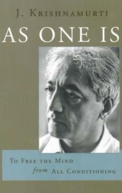 As One is : To Free the Mind from All Conditioning, Paperback / softback Book