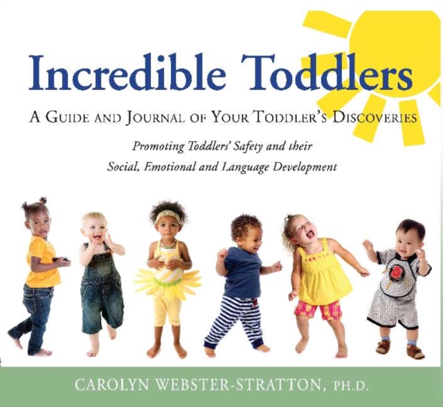 Incredible Toddlers : A Guide and Journal of Your Toddlers Discoveries, Paperback / softback Book
