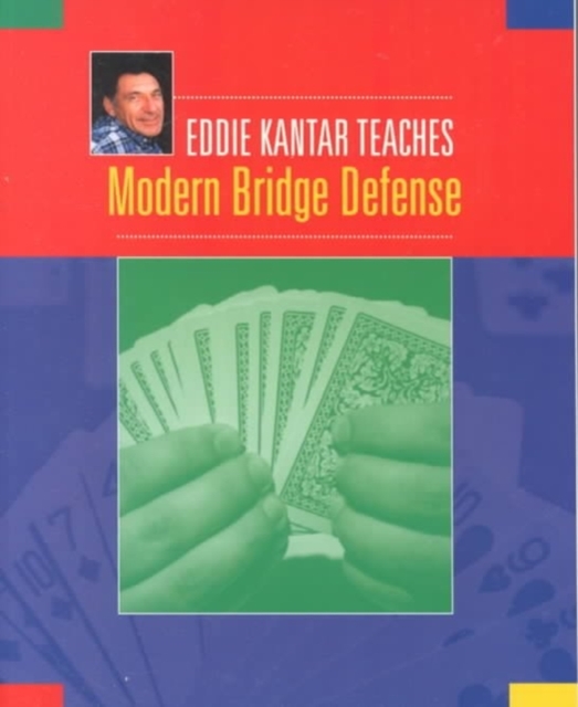 Eddie Kantar Teaches Modern Bridge Defense, Paperback / softback Book