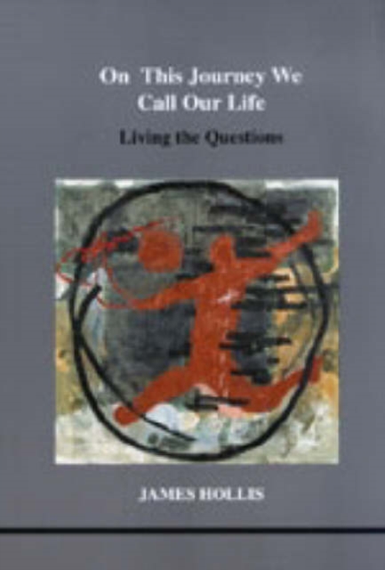 On This Journey We Call Our Life : Living the Questions, Paperback / softback Book