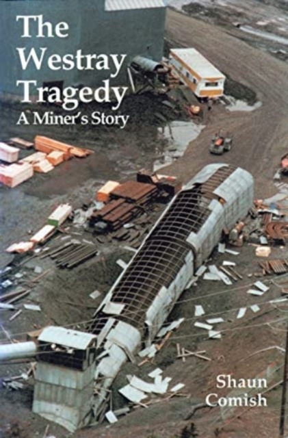 The Westray Tragedy : A Miner's Story, Paperback / softback Book