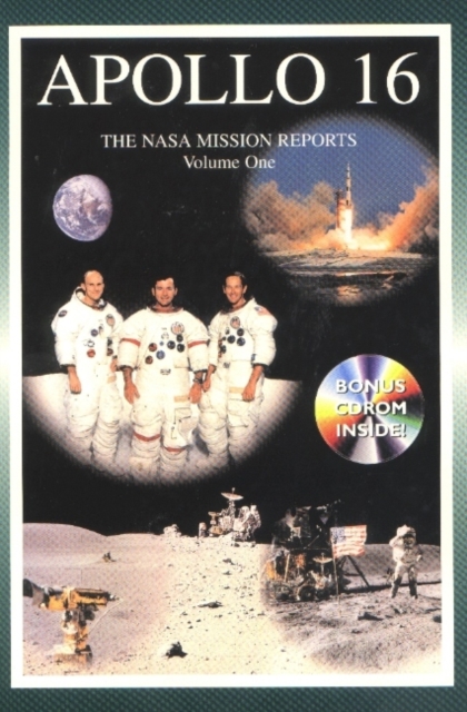 Apollo 16 - Volume 1 : The NASA Mission Reports, Paperback / softback Book