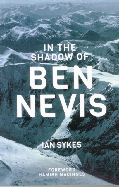 In The Shadow of Ben Nevis, Paperback / softback Book