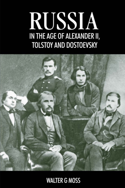 Russia in the Age of Alexander II, Tolstoy and Dostoevsky, Paperback / softback Book