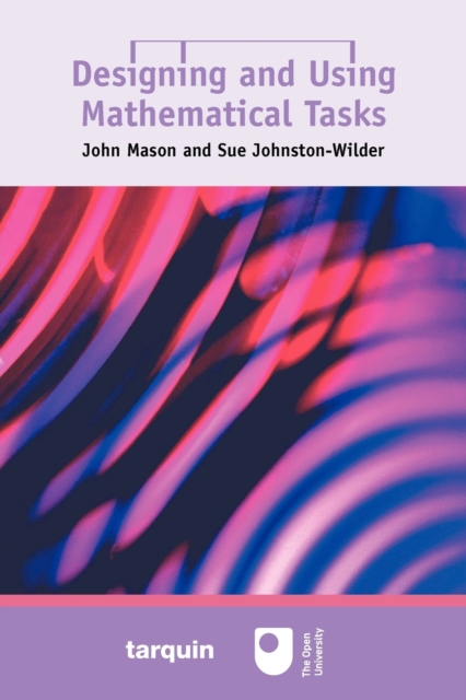 Designing and Using Mathematical Tasks, Paperback / softback Book
