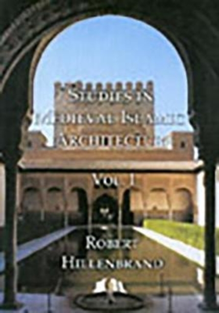 Studies in Medieval Islamic Architecture, Vol. I : Volume I, Hardback Book