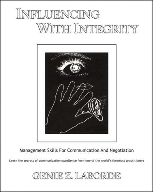 Influencing With Integrity : Management Skills for Communication and Negotiation, Paperback / softback Book