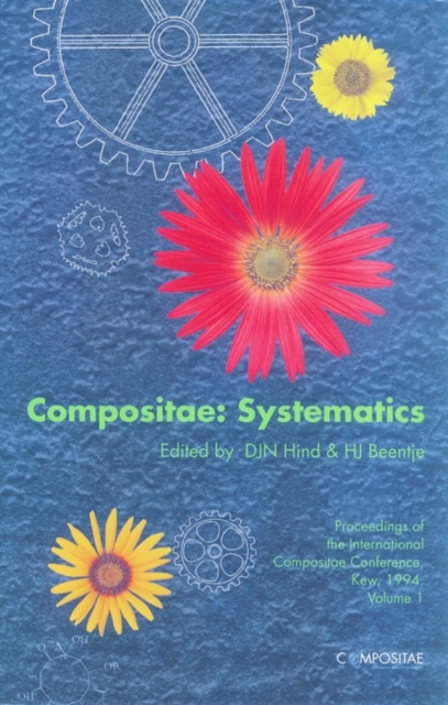 Proceedings of the International Compositae Confence, Kew, 1994 : Volume 1 Compositae: Systematics; Volume 2 Compositae: Biology & Utilisation, Hardback Book
