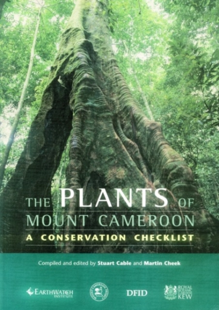 Plants of Mount Cameroon, The : a conservation checklist, Paperback / softback Book