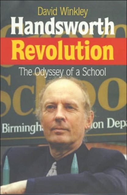 Handsworth Revolution : The Odyssey of a School, Paperback / softback Book