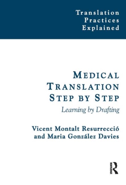Medical Translation Step by Step : Learning by Drafting, Paperback / softback Book