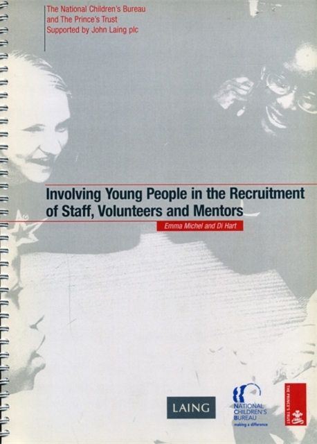 Involving Young People in the Recruitment of Staff, Volunteers and Mentors, Spiral bound Book