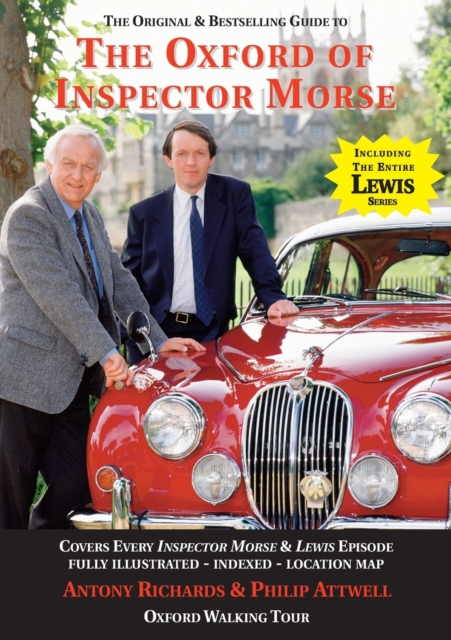 The Oxford of Inspector Morse : The Original and Best Selling Guide - Covering Every Inspector Morse and Lewis Episode, Paperback / softback Book