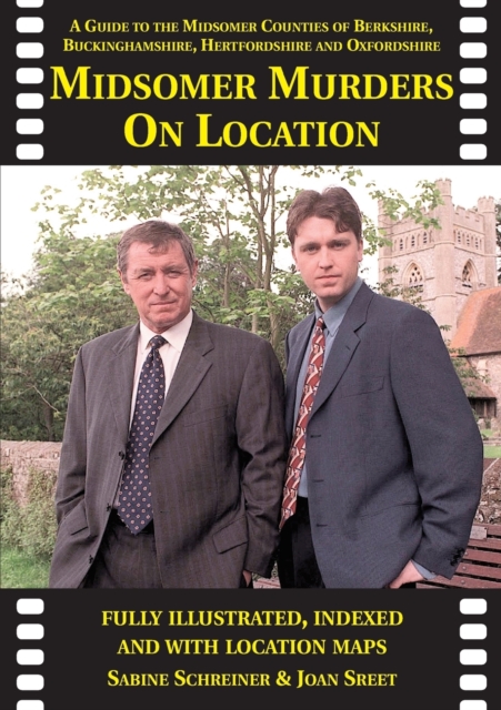 Midsomer Murders on Location : A Guide to the Midsomer Counties of Berkshire, Buckinghamshire, Hertfordshire and Oxfordshire, Paperback / softback Book