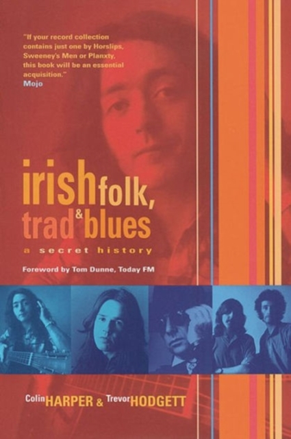 Irish Folk, Trad & Blues : A Secret History, Paperback / softback Book