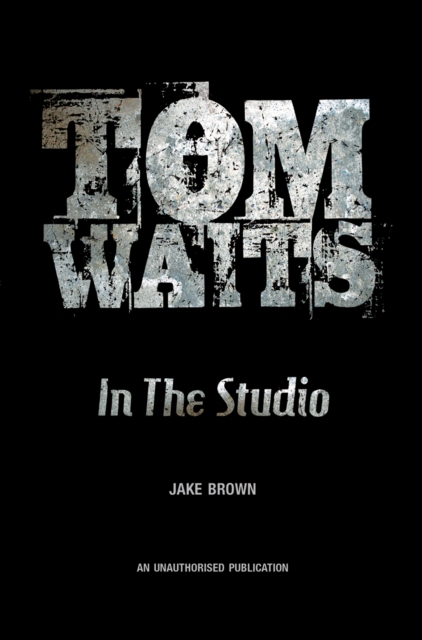 Tom Waits: In the Studio, EPUB eBook