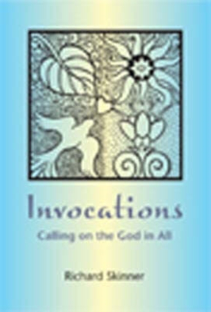 Invocations: v. 1 : Calling on the God in All, Paperback / softback Book