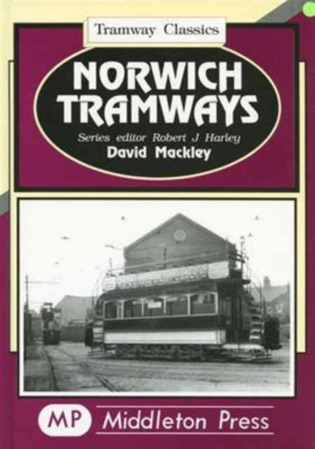 Norwich Tramways, Hardback Book