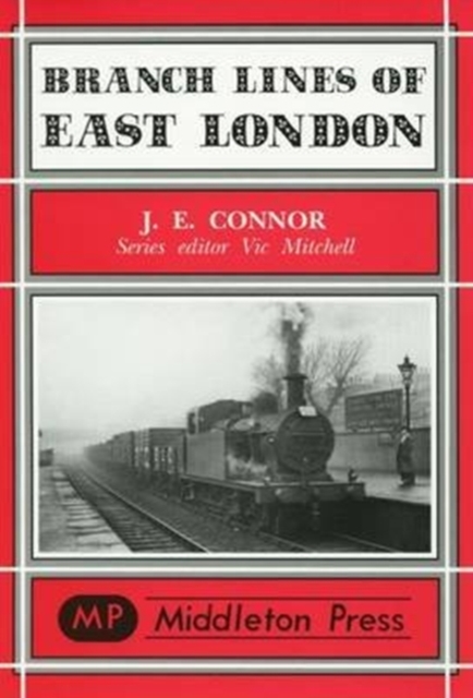 Branch Lines of East London, Hardback Book