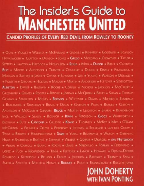 Insider's Guide to Manchester United : Candid profiles of every Red Devil since 1945, Hardback Book