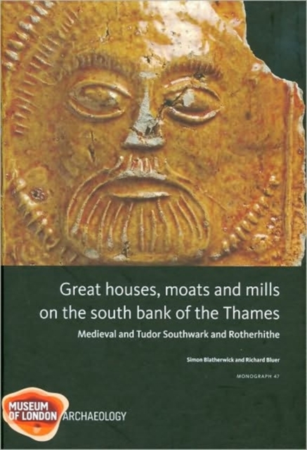 Great Houses, Moats and Mills on the South Bank of the Thames, Hardback Book