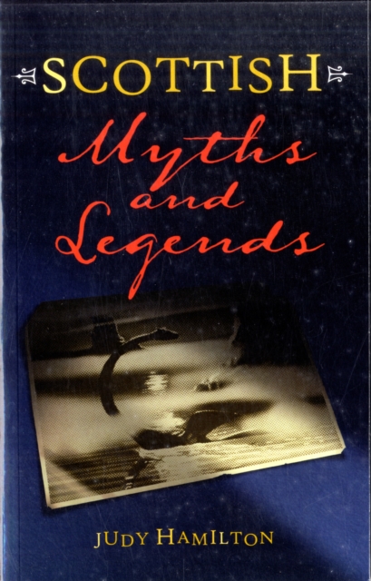 Scottish Myths and Legends, Paperback / softback Book
