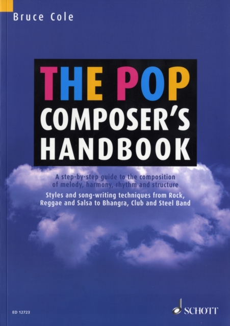 The Pop Composer's Handbook : A Step-by-Step Guide to the Composition of Melody, Harmony, Rhythm and Structure, Book Book