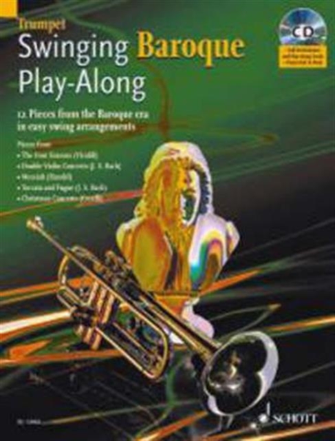 Swinging Baroque Play-along for Trumpet : 12 Pieces from the Baroque Era in Easy Swing Arrangements, Mixed media product Book