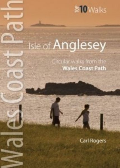 Isle of Anglesey - Top 10 Walks : Circular walks along the Wales Coast Path, Paperback / softback Book