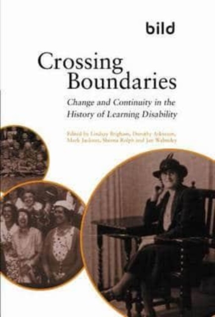 Crossing Boundaries : Change and Continuity in the History of Learning Disabilities, Paperback / softback Book