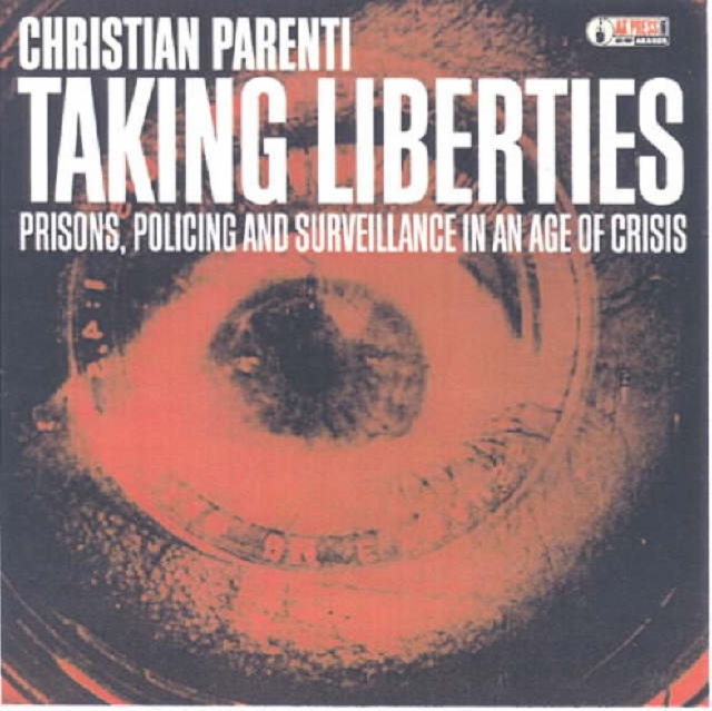 Taking Liberties : Prisons, Policing and Surveillance in an Age of Crisis, CD-Audio Book