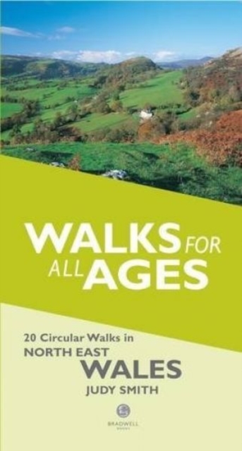 Walks for All Ages in North East Wales : 20 Short Walks for All the Family, Paperback / softback Book
