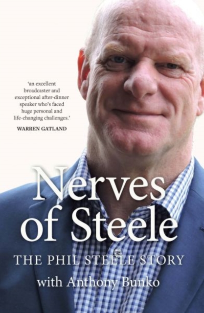Nerves of Steele : The Phil Steele Story, Paperback / softback Book