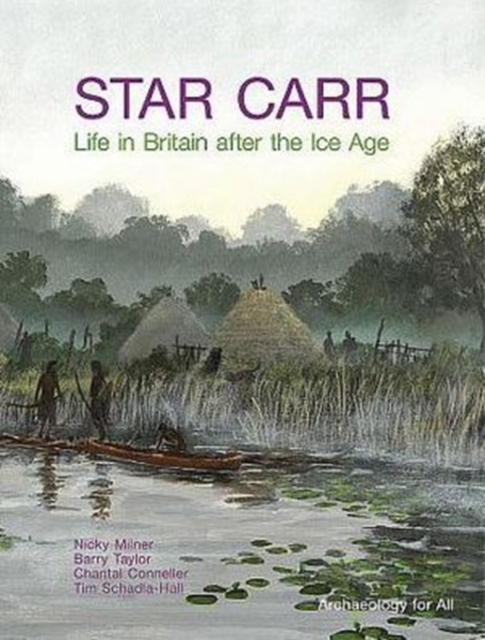 Star Carr : Life in Britain After the Ice Age, Paperback Book