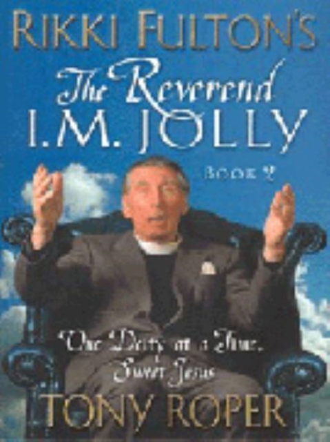 Rikki Fulton's The Reverend I.M. Jolly : How I Found God and Why He Was Hiding From Me, Hardback Book