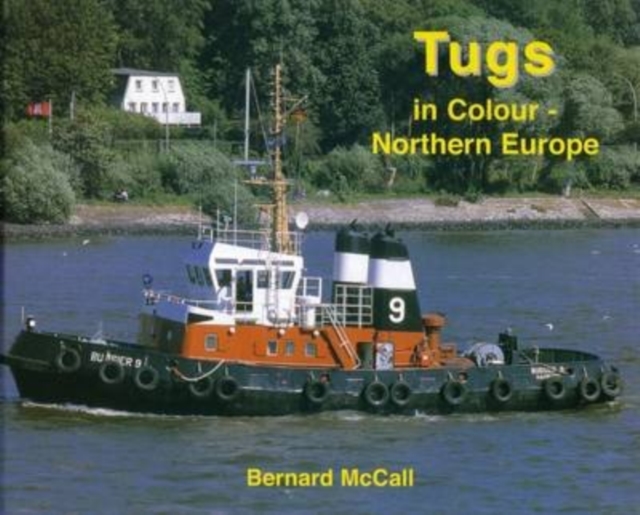 Tugs in Colour - Northern Europe, Hardback Book
