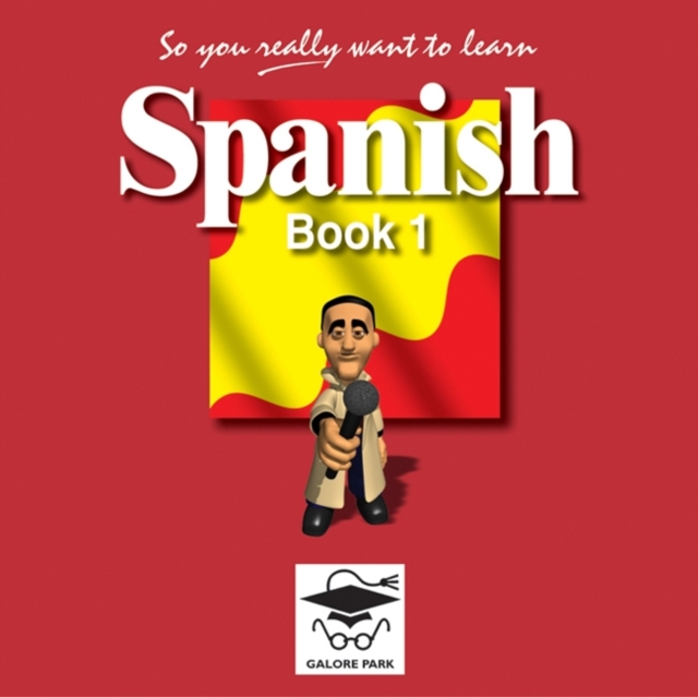 So You Really Want to Learn Spanish : Book 1, CD-Audio Book