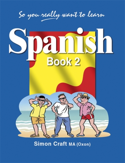 So You Really Want to Learn Spanish : Book 2, Paperback Book