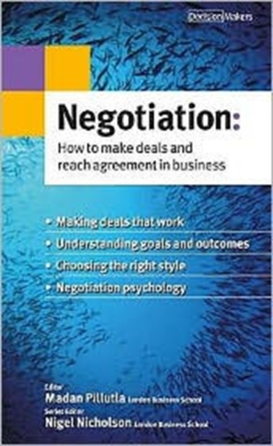 Negotiation : How to Make Deals and Reach Agreement in Business, Paperback / softback Book