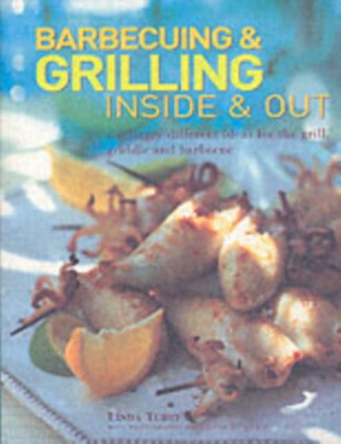 Barbecuing and Grilling Inside and Out, Paperback Book