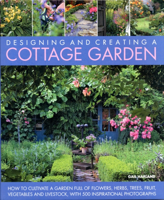 Designing & Creating a Cottage Garden, Hardback Book